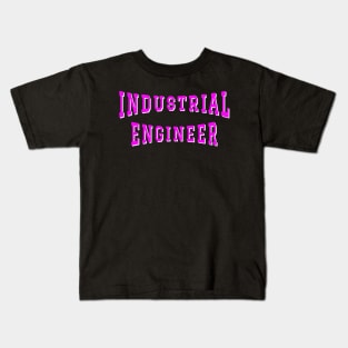 Industrial Engineer in Pink Color Text Kids T-Shirt